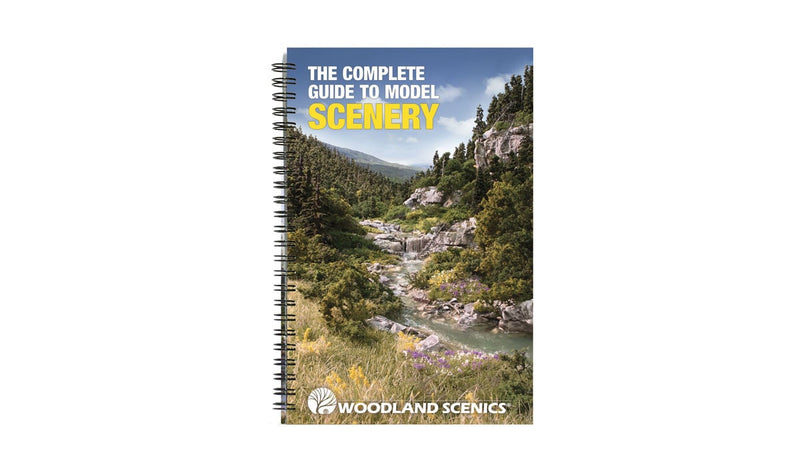 Woodland Scenics: The Complete Guide to Model Scenery