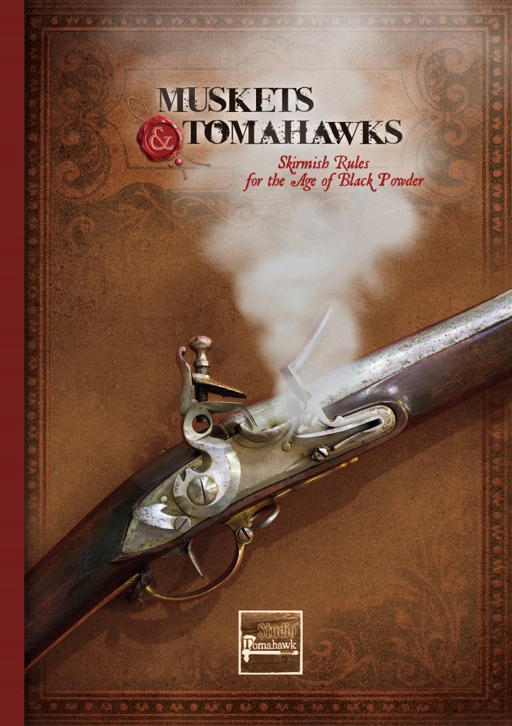 Muskets & Tomahawks - Skirmish Rules for the Age of Black Powder